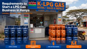 Requirements to Start LPG Gas Business in Kenya: Cost & Licenses 2026 1 Requirements to start a LPG gas business in Kenya - EPRA license, county business permit, fire extinguisher and weighing scale at gas shop